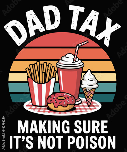 Dad Tax Making Sure It's Not Poison fathers day