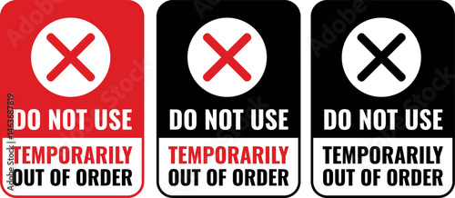 Do Not Use – Temporarily Out of Order,equipment, restrooms, or any facility temporarily unavailable Sign Vector Design for Equipment, Restroom, or Facility Closure Notices