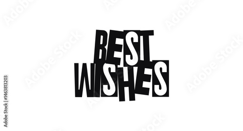 Bold Typography Phrase Best Wishes In Geometric Magazine Cutout Style. Cheerful Message For Greetings, Celebrations, And Stickers. Vector Illustration.