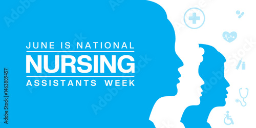 June is National Nursing Assistants Week. Great for posters, banners, social media and more. White background.