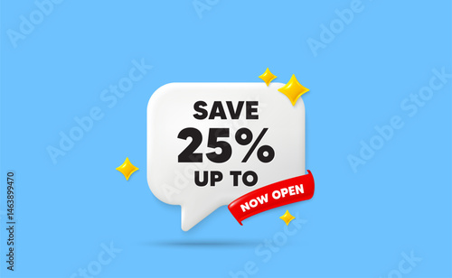 Discount ribbon speech bubble. Now open flag ribbon. Save up to 25 percent tag. Discount Sale offer price sign. Special offer symbol. 3d sparkle stars speech bubble. Vector