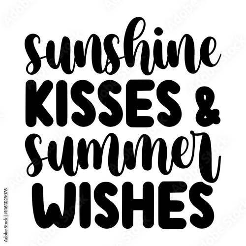 Sunshine Kisses & Summer Wishes SVG