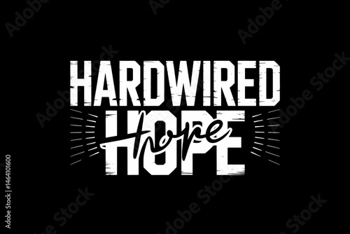 Valokuva Hardwired Hope: Bold typography for inspiration on a black background