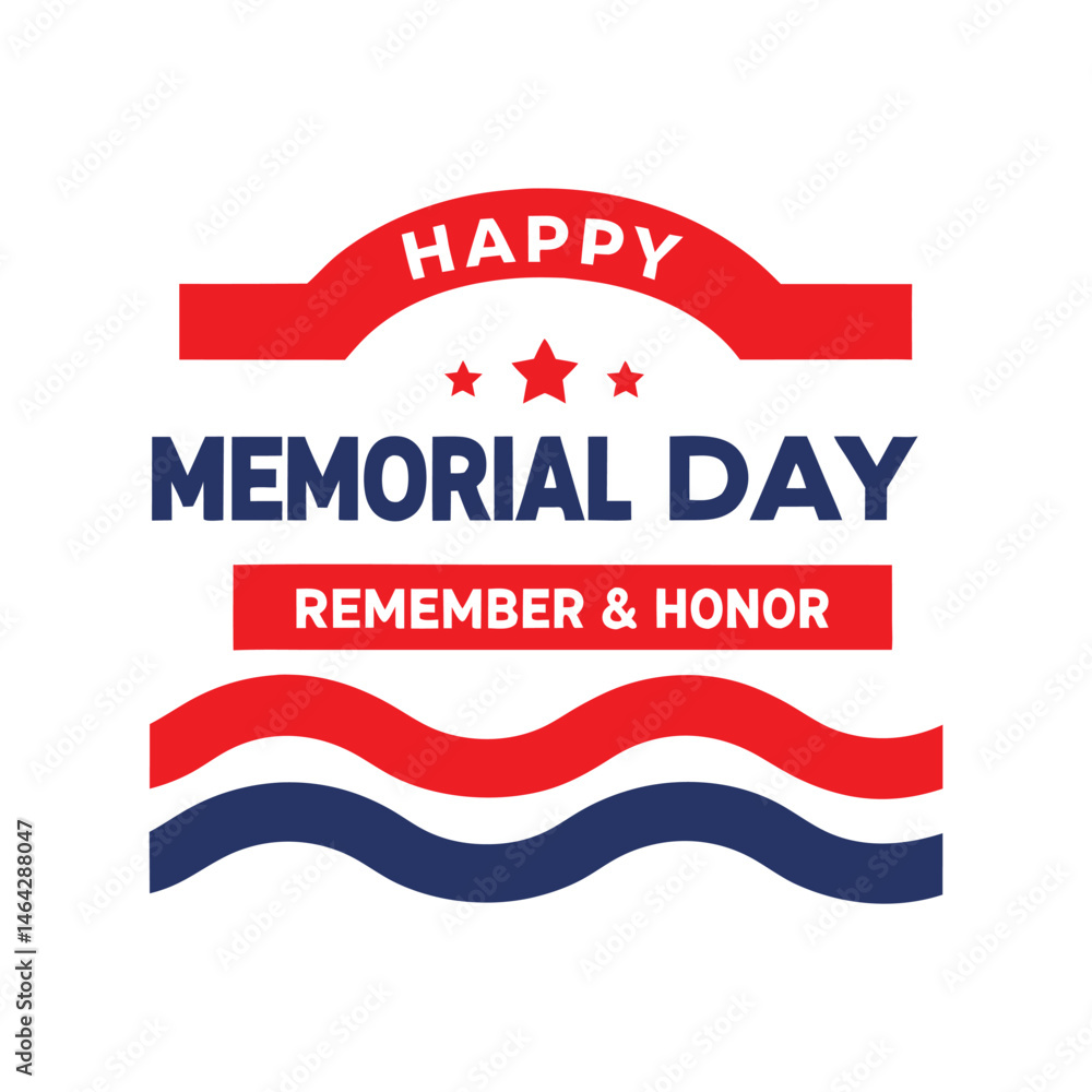 Happy Memorial Day Remember Honor. Happy Memorial Day Remember Honor.