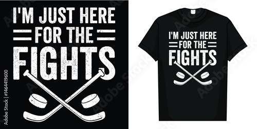 I'm Just Here For The Fights Funny Hockey Long Sleeve T-Shirt