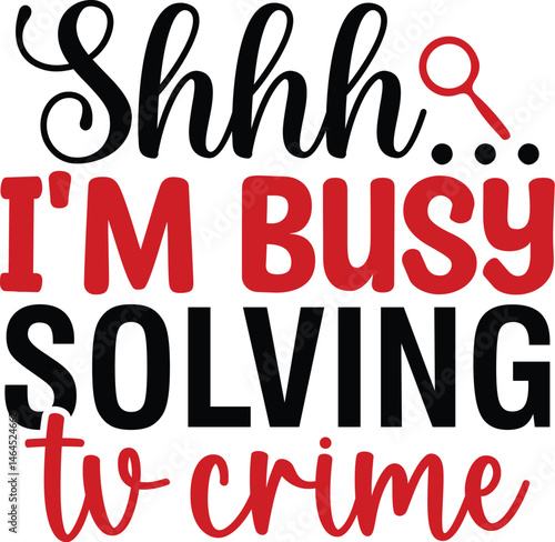 Shhh... I'm Busy Solving Tv Crime