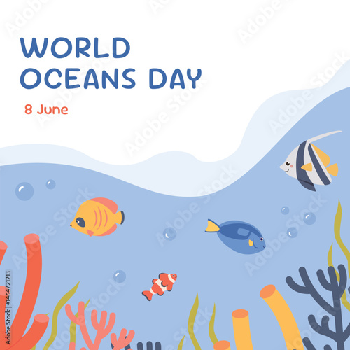 Save the Ocean. World oceans day. Underwater Scene with coral, seaweed, colorful fishes. Happy Oceans day concept for poster,banner,social media, greeting cards.Vector illustration cartoon flat style