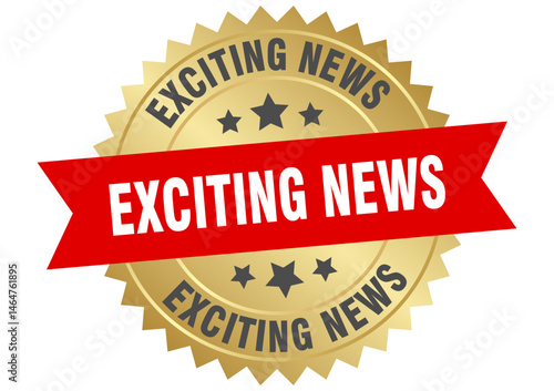 exciting news. exciting news round red and gold label isolated on transparent background