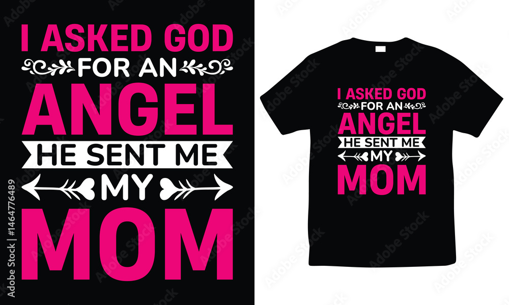 I asked god for an angel he sent me my mom t-shirt design, typography shirt with christian mother quote, emotional text-based design for mother's day and faith-based gifts I asked god for an angel he sent me my mom t-shirt design, typography shirt with christian mother quote, emotional text-based design for mother's day and faith-based gifts