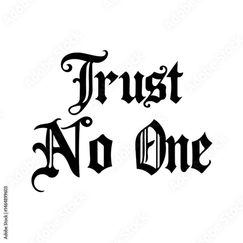 Trust No One Text Graphic