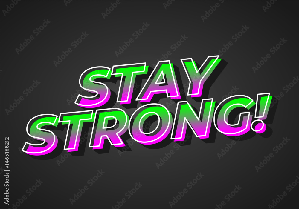 Stay strong. Bold fonts text effect with halftone pattern style Stay strong. Bold fonts text effect with halftone pattern style