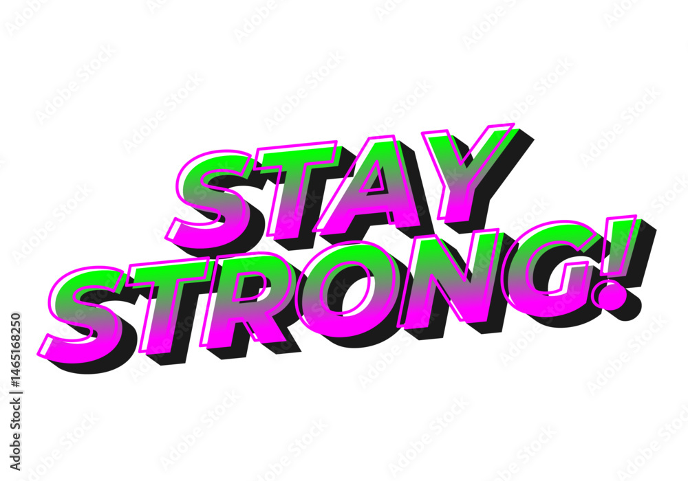 Stay strong. Bold fonts text effect with halftone pattern style Stay strong. Bold fonts text effect with halftone pattern style