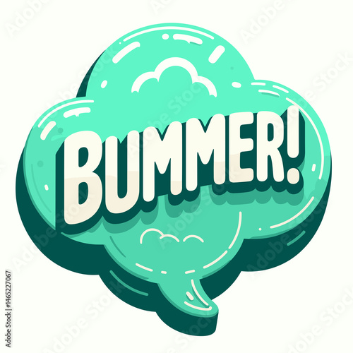 Comic speech bubble with the word 'Bummer!'