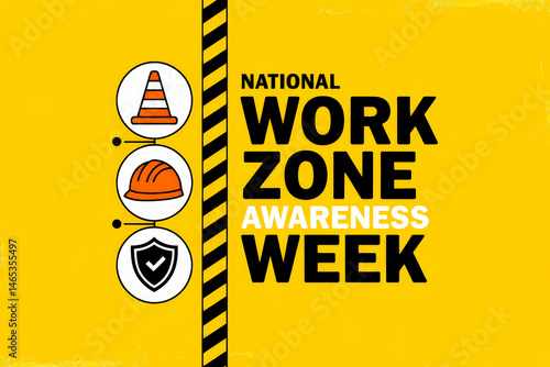 National Work Zone Awareness Week poster with safety symbols.