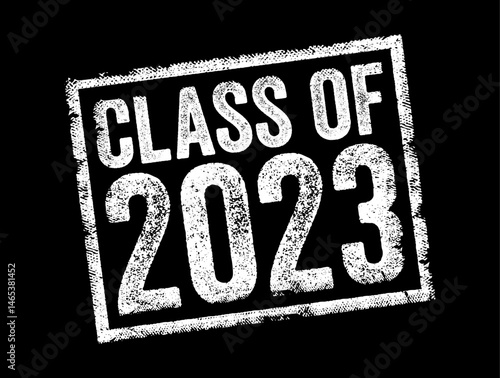 Class of 2023 - the group of students who graduated from high school or college in the year 2023, text concept stamp