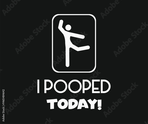 I pooped today, Funny and sarcastic adult T-shirt design with bold text perfect for humor lovers and edgy merchandise.