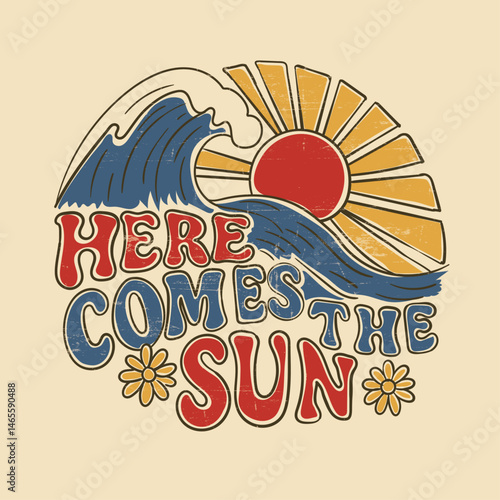 here comes the sun. Endless Summer Adventure With Colorful.  summer t-shirt design. hand drawn surfing beach,  catch the waves surfing slogan graphics.