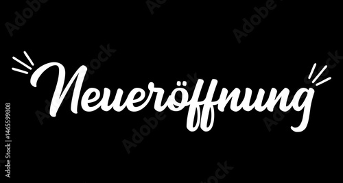 Hand sketched NEUERÖFFNUNG word in German as logo. Translated REOPENING or NEW OPENING .Lettering