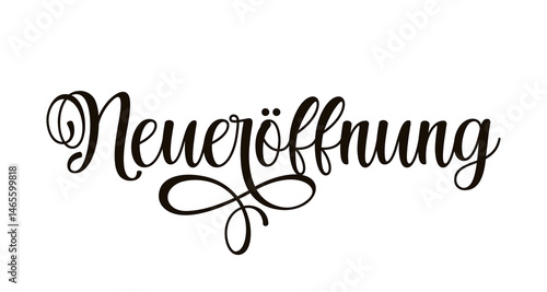 Hand sketched NEUERÖFFNUNG word in German as logo. Translated REOPENING or NEW OPENING .Lettering