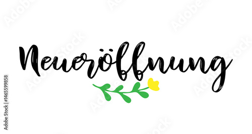 Hand sketched NEUERÖFFNUNG word in German as logo. Translated REOPENING or NEW OPENING .Lettering