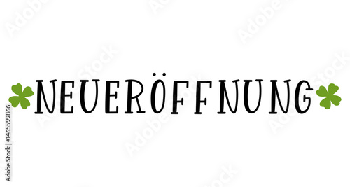 Hand sketched NEUERÖFFNUNG word in German as logo. Translated REOPENING or NEW OPENING .Lettering