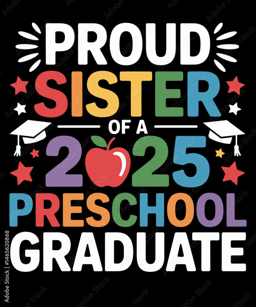 Obraz premium Proud Sister Class of 2025 Preschool Graduate Graduation