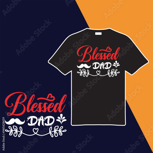 Blessed Dad. T-shirt Design. Vector Illustration.