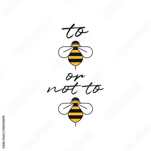 to bee or not to bee