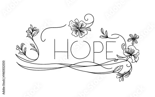 hand drawn sketch of HOPE. Continuous lines cursive script hope text. Vector faith illustration of letters for poster, card,  wedding . Hand drawn word about faith