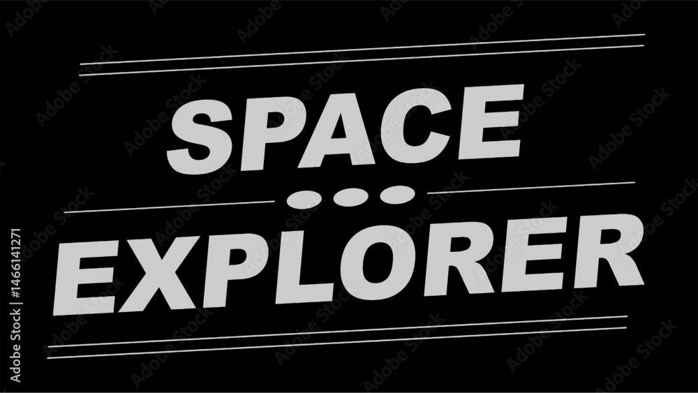 Obraz premium Vector text illustration for Space Explorer.