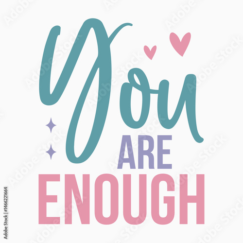 You Are Enough Retro SVG T shirt Design Sublimation