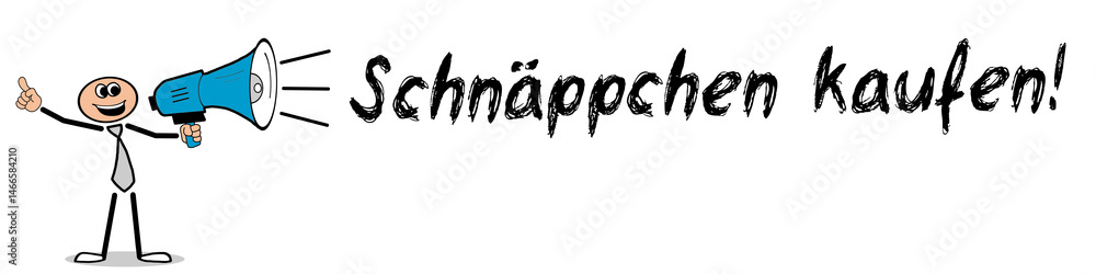 Schnäppchen kaufen! Schnäppchen kaufen!
