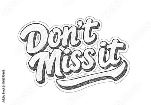 Stylized “Don’t Miss It” lettering in hand-drawn pencil style with 3D effect, perfect for content alerts, blog promos, and story highlights.