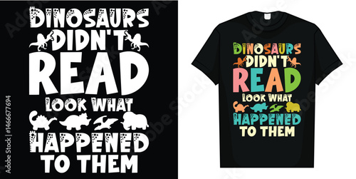 Dinosaurs Didnt Read Look What Happened To Them Teacher T-Shirt