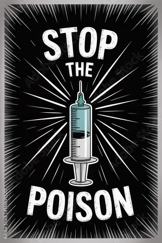Call to action against harmful substances with syringe imagery highlighting urgency and awareness campaign efforts
