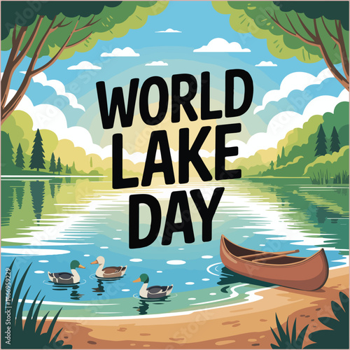 Celebrate lakes’ beauty, protect ecosystems, raise awareness, inspire conservation, cherish freshwater resources.
