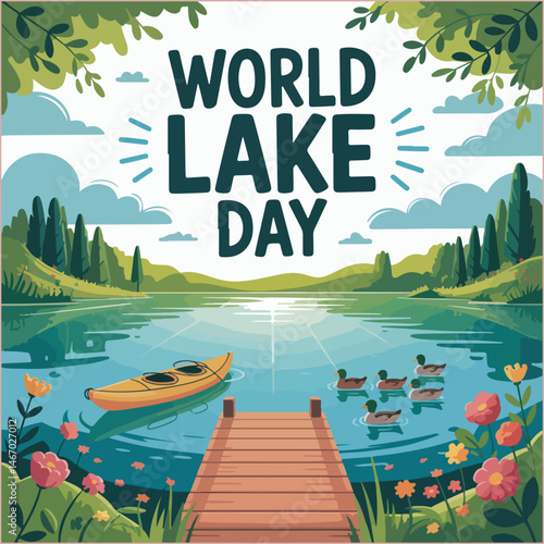 Celebrate lakes’ beauty, protect ecosystems, raise awareness, inspire conservation, cherish freshwater resources.
