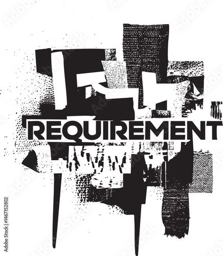 A fragmented black and white abstract composition features the word 'REQUIREMENT' prominently displayed.