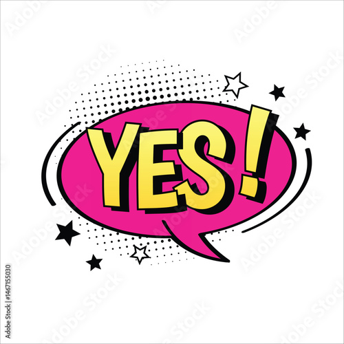 Comic cartoon vector speech bubble with text Yes! Burst sticker, different emotions isolated on white background, halftone black dots. Pink patch with word, stars in comics style