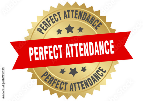 perfect attendance. perfect attendance round red and gold label isolated on transparent background