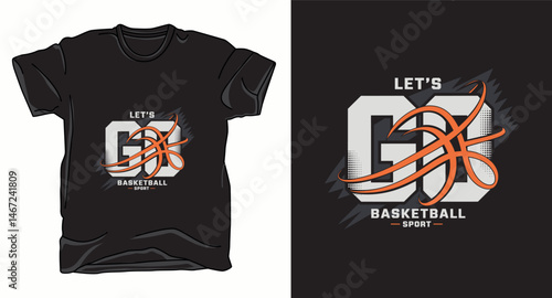 Let's go basketball graphic vector t-shirt design print