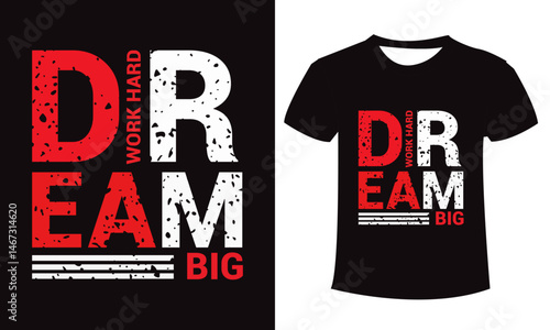 Work hard dream big typography t shirt design