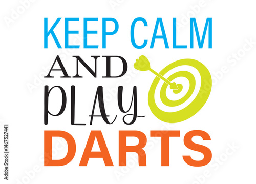 Keep Calm And Play Darts vector, Keep Calm And Play Darts clipart, Keep Calm And Play Darts silhouette