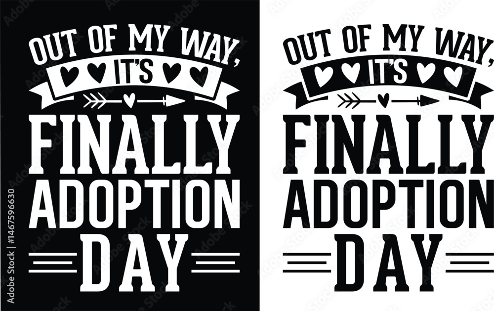 Out of my way, it's finally adoption day t shirt design. Love t-shirt design, family love, Adoption vector typography t-shirt design. Adoption T-Shirts Amazon. Out of my way, it's finally adoption day t shirt design. Love t-shirt design, family love, Adoption vector typography t-shirt design. Adoption T-Shirts Amazon.