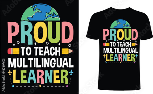 proud to teach multilingual learner t shirt design.