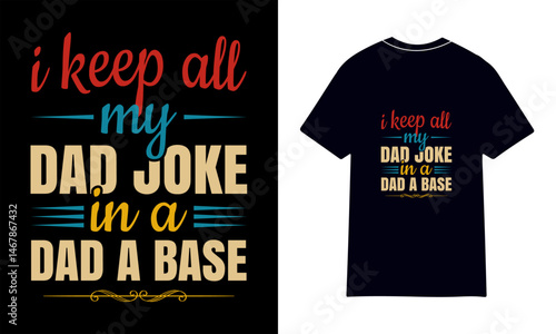 Dad T-Shirt Design ? Bold Typography Graphic for Father's Day Gift.19.ai