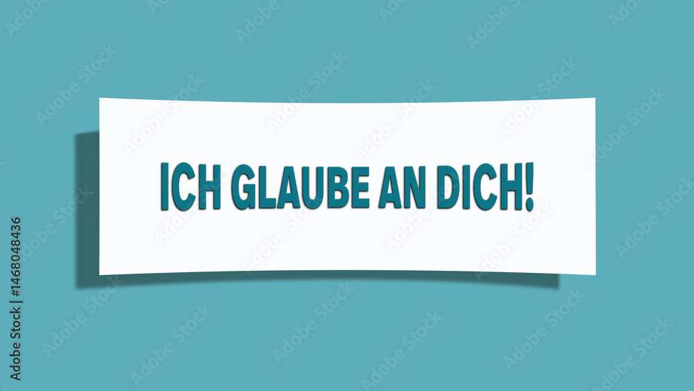 Ich glaube an dich (I believe in you) - A card isolated on light green background. Ich glaube an dich (I believe in you) - A card isolated on light green background.