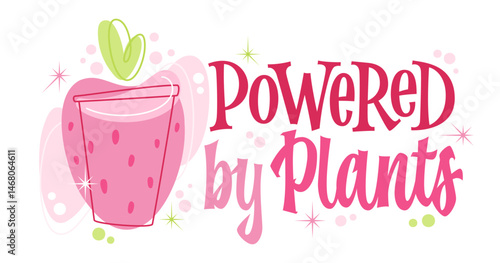 Powered By Plants. Playful, bold vintage style typography with a whimsical feel. Design includes vibrant, fruity decor and a soft color scheme. The overall mood is fresh, lively, joyful, and summery