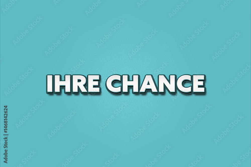 Obraz premium Ihre Chance (Your chance) - A turquoise banner illustration with white text.