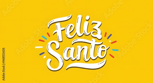 Feliz Santo Graphic Message for Celebrations on Bright Yellow Background